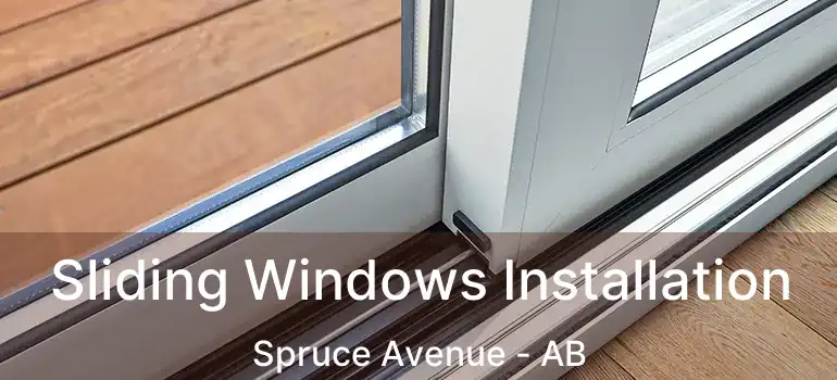  Sliding Windows Installation Spruce Avenue - AB