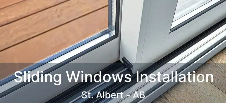 Sliding Windows Installation St. Albert - AB