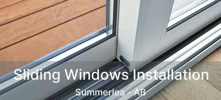  Sliding Windows Installation Summerlea - AB