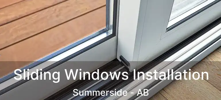  Sliding Windows Installation Summerside - AB