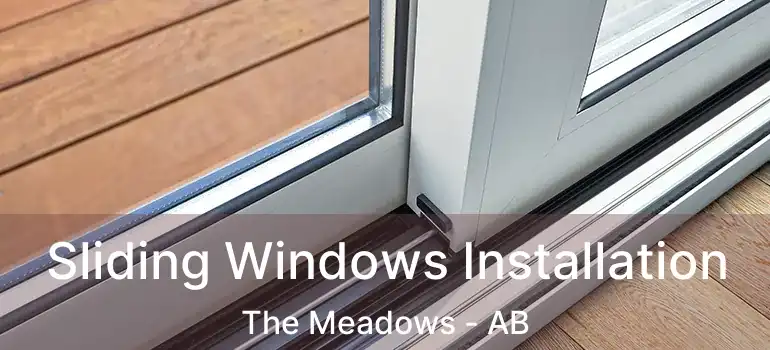  Sliding Windows Installation The Meadows - AB