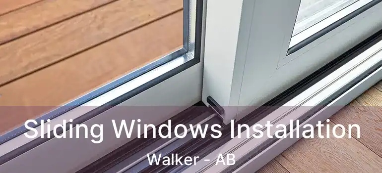  Sliding Windows Installation Walker - AB