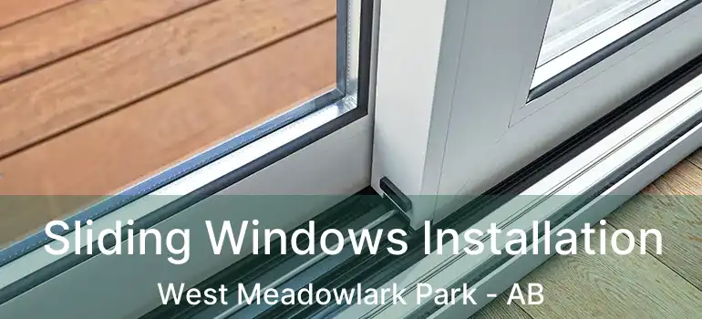  Sliding Windows Installation West Meadowlark Park - AB