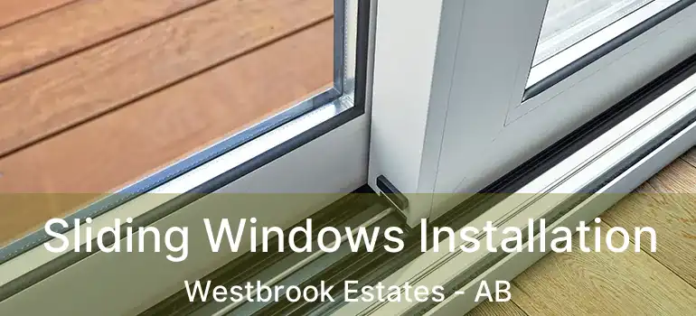 Sliding Windows Installation Westbrook Estates - AB