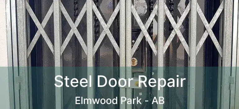  Steel Door Repair Elmwood Park - AB