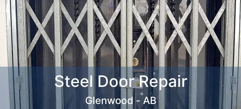  Steel Door Repair Glenwood - AB