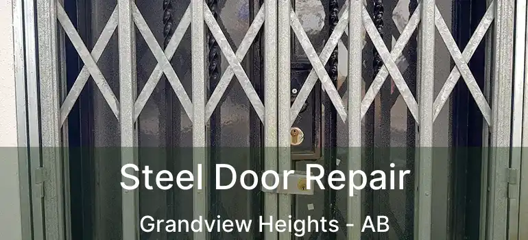  Steel Door Repair Grandview Heights - AB