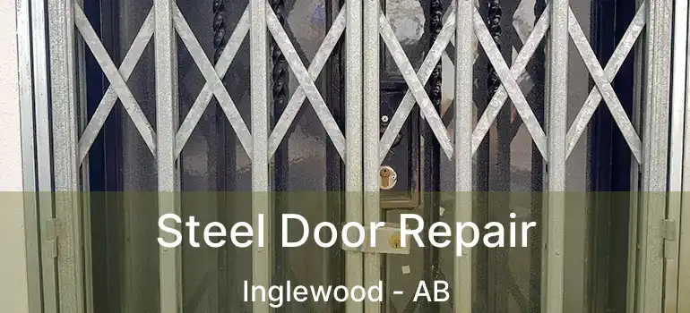  Steel Door Repair Inglewood - AB