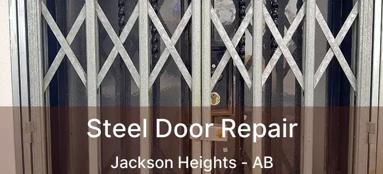  Steel Door Repair Jackson Heights - AB