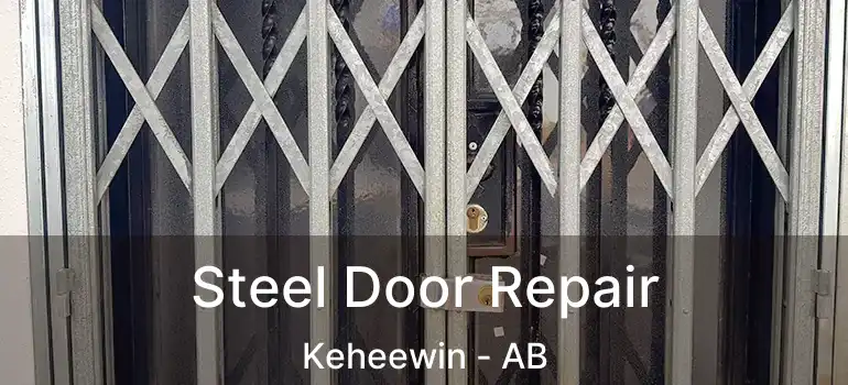  Steel Door Repair Keheewin - AB