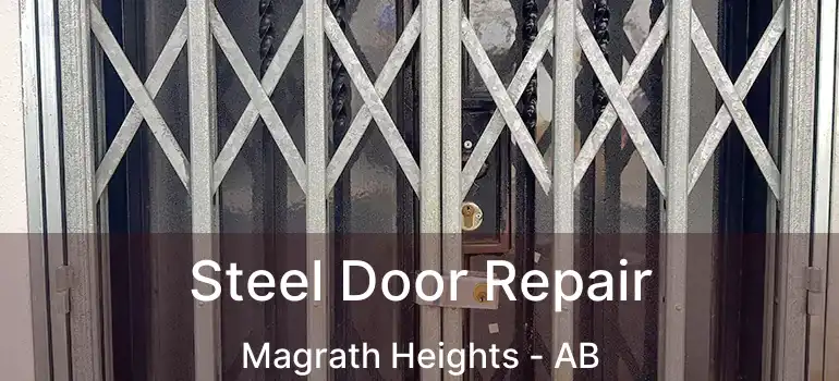  Steel Door Repair Magrath Heights - AB