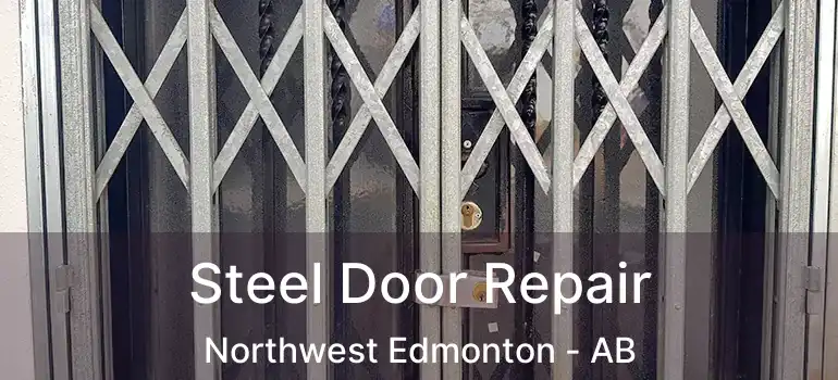  Steel Door Repair Northwest Edmonton - AB