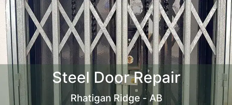  Steel Door Repair Rhatigan Ridge - AB