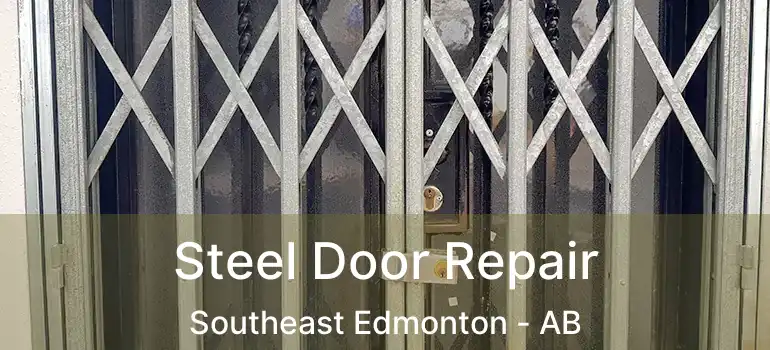  Steel Door Repair Southeast Edmonton - AB