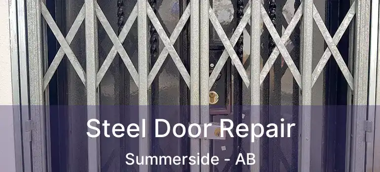  Steel Door Repair Summerside - AB