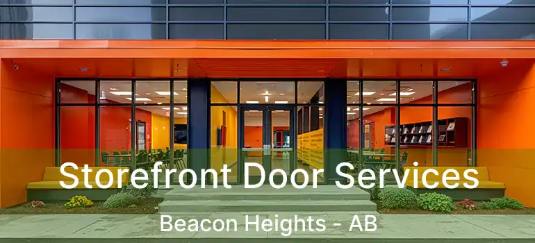  Storefront Door Services Beacon Heights - AB