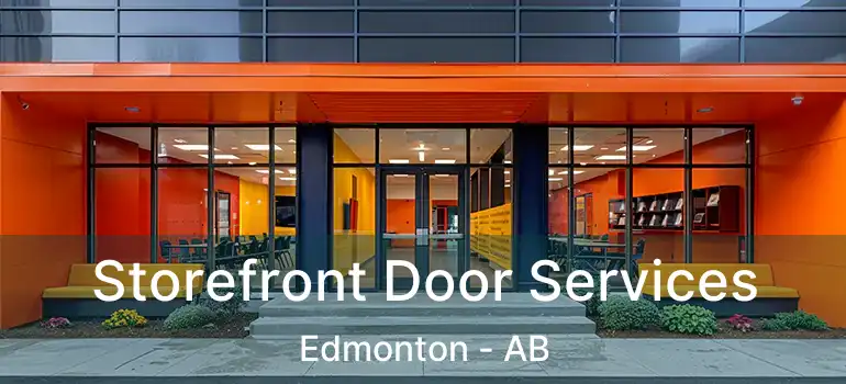  Storefront Door Services Edmonton - AB