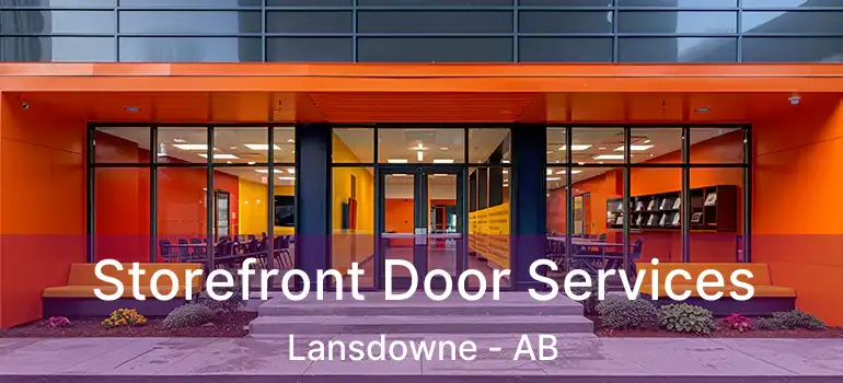  Storefront Door Services Lansdowne - AB