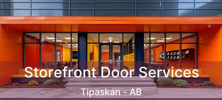  Storefront Door Services Tipaskan - AB