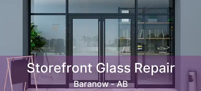  Storefront Glass Repair Baranow - AB