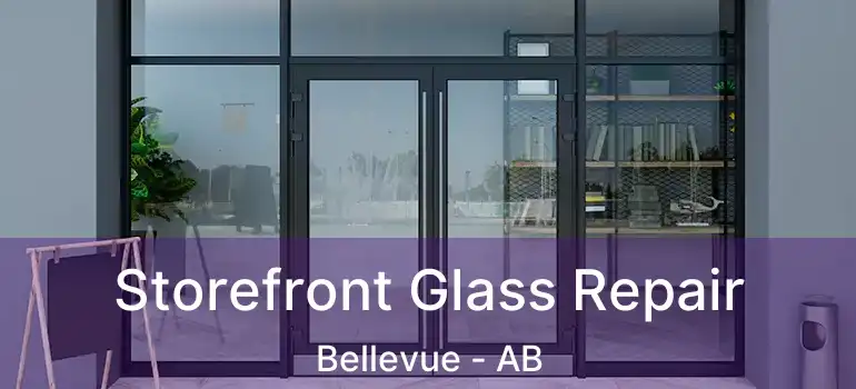  Storefront Glass Repair Bellevue - AB