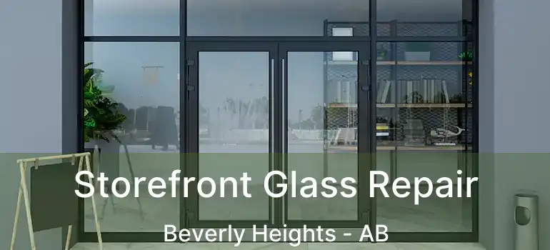  Storefront Glass Repair Beverly Heights - AB