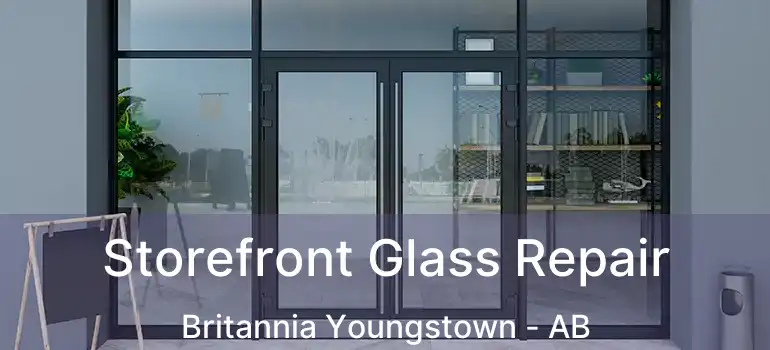  Storefront Glass Repair Britannia Youngstown - AB