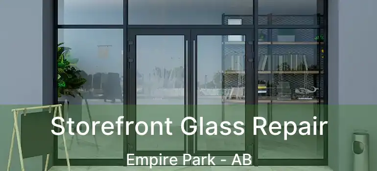  Storefront Glass Repair Empire Park - AB