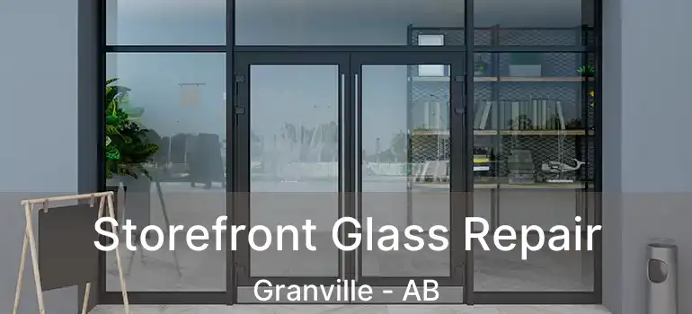  Storefront Glass Repair Granville - AB