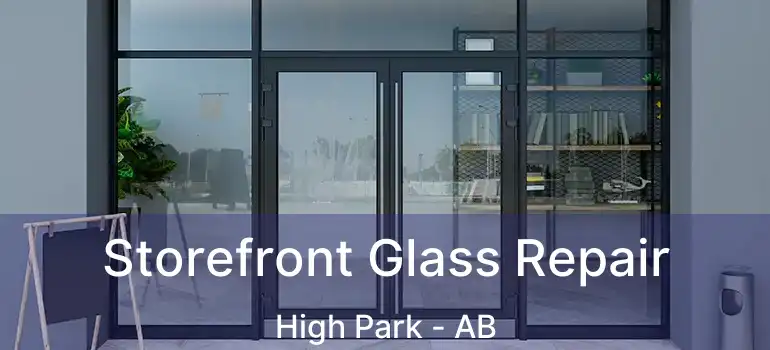  Storefront Glass Repair High Park - AB