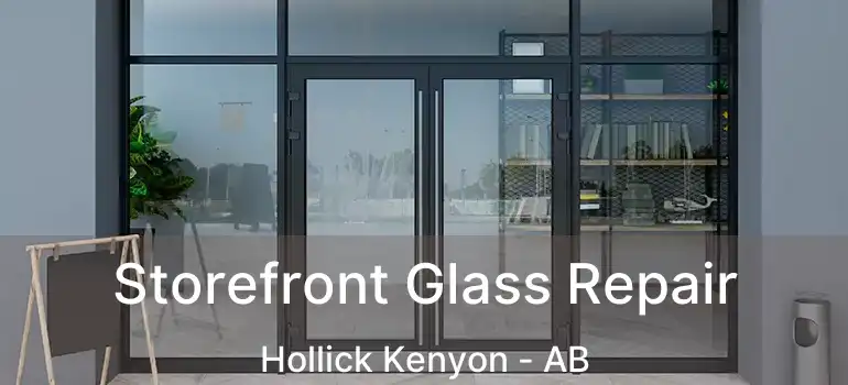  Storefront Glass Repair Hollick Kenyon - AB