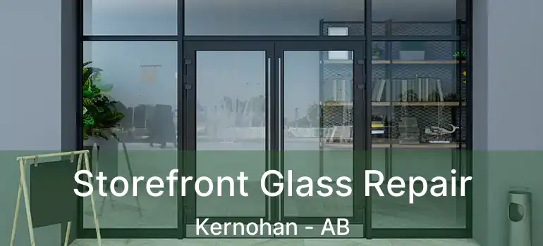  Storefront Glass Repair Kernohan - AB