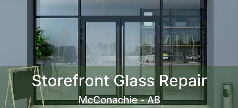  Storefront Glass Repair McConachie - AB