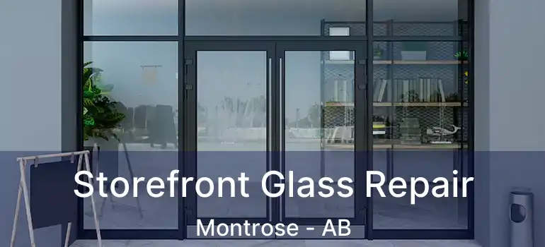  Storefront Glass Repair Montrose - AB