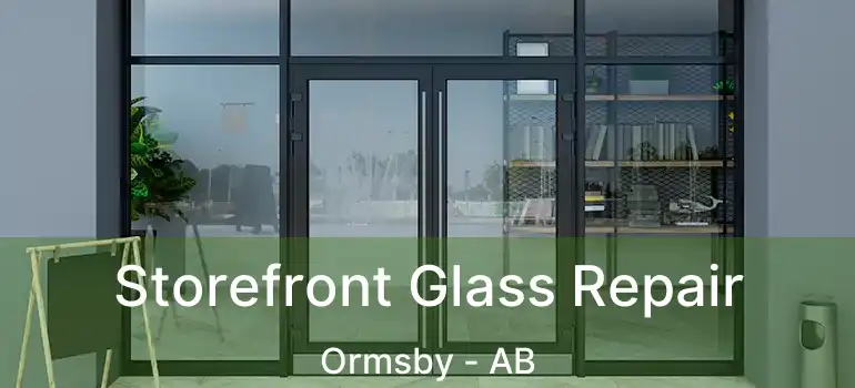  Storefront Glass Repair Ormsby - AB