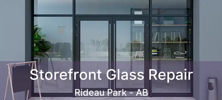  Storefront Glass Repair Rideau Park - AB