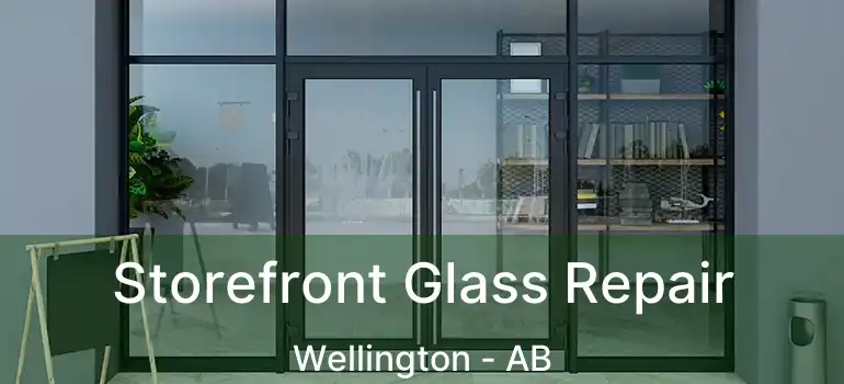  Storefront Glass Repair Wellington - AB