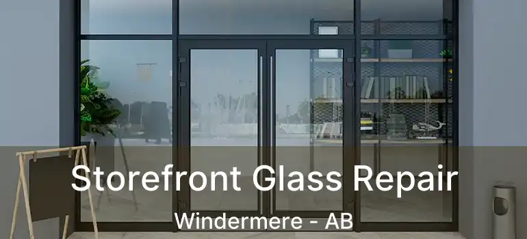  Storefront Glass Repair Windermere - AB