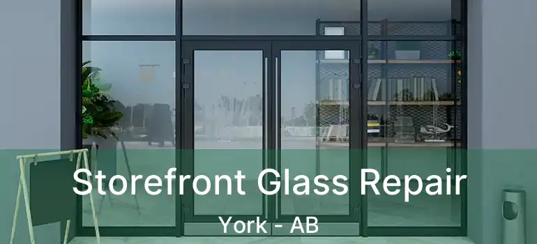  Storefront Glass Repair York - AB