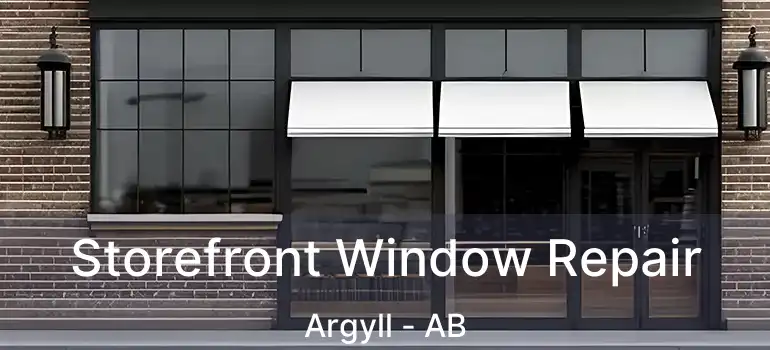  Storefront Window Repair Argyll - AB