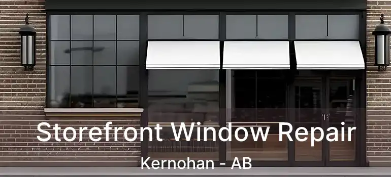  Storefront Window Repair Kernohan - AB
