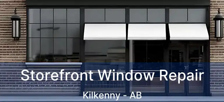  Storefront Window Repair Kilkenny - AB