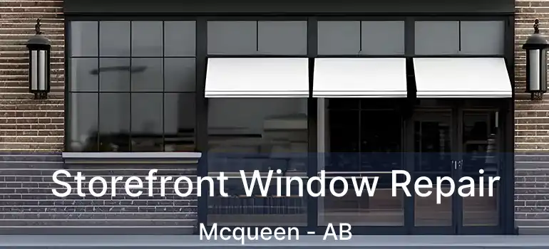  Storefront Window Repair Mcqueen - AB