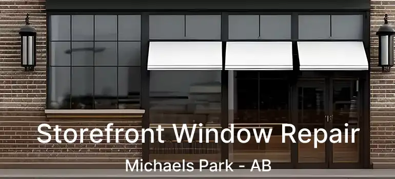  Storefront Window Repair Michaels Park - AB