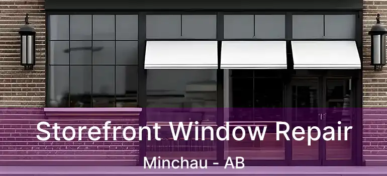  Storefront Window Repair Minchau - AB