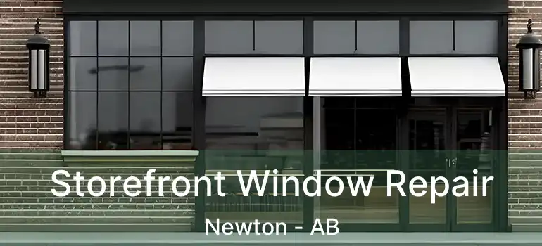  Storefront Window Repair Newton - AB