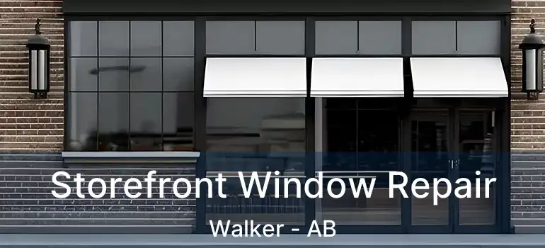  Storefront Window Repair Walker - AB