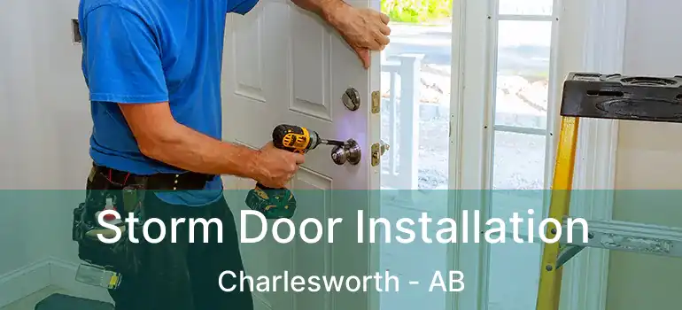  Storm Door Installation Charlesworth - AB