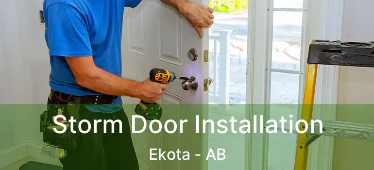  Storm Door Installation Ekota - AB