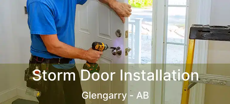  Storm Door Installation Glengarry - AB